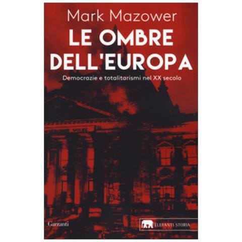 Mark Mazower - Le Ombre Dell'europa. Democrazie E Totalitarismi Nel Xx Secolo - Foto 1
