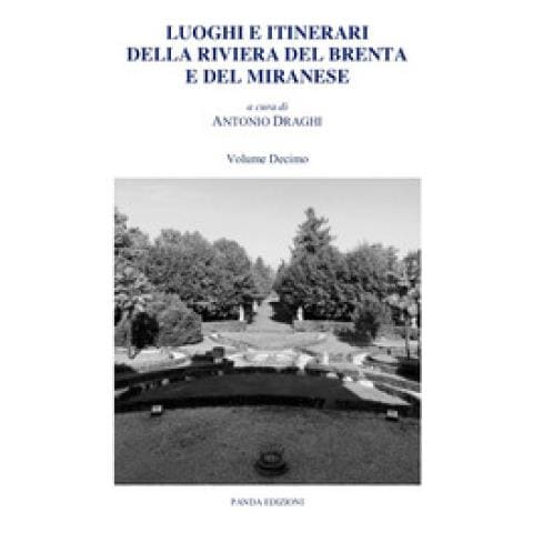 Antonio Draghi - Luoghi e itinerari della riviera del Brenta e del Miranese. Vol. 10 - Foto 1