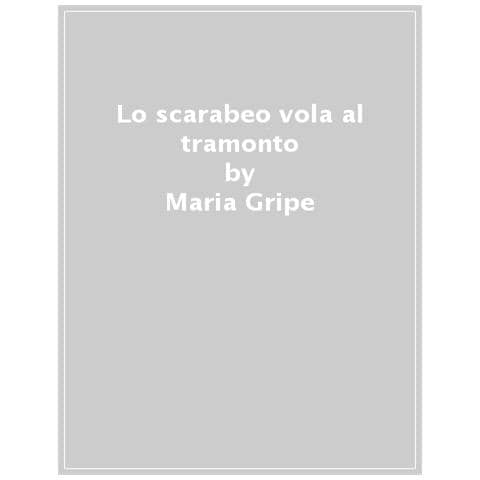 Maria Gripe - Lo Scarabeo Vola Al Tramonto - Foto 1