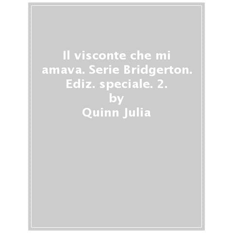 Julia Quinn - Il visconte che mi amava. Serie Bridgerton. Ediz. speciale. Vol. 2 - Foto 1