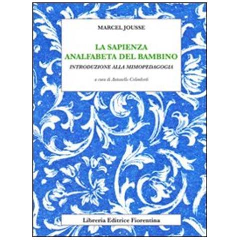 La Sapienza Analfabeta Del Bambino - Foto 1