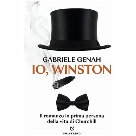 Gabriele Genah - Io, Winston. Il romanzo in prima persona della vita di Churchill - Foto 1