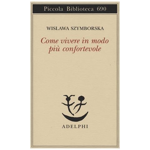 Wislawa Szymborska - Come vivere in modo più confortevole - Foto 1