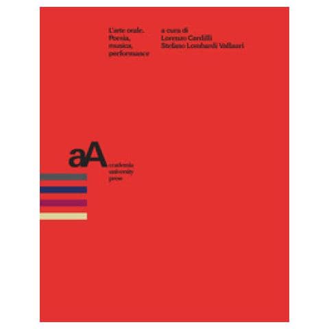 Cardilli Lorenzo - L'arte orale. Poesia, musica, performance - Foto 1