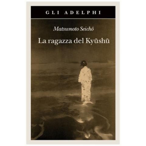 Seicho Matsumoto - La Ragazza Del Kyüshü - Foto 1
