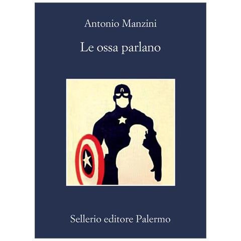 Antonio Manzini - Le Ossa Parlano - Foto 2