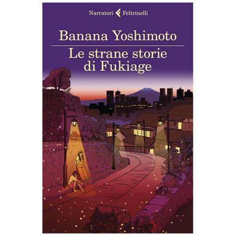 Banana Yoshimoto - Le Strane Storie Di Fukiage - Foto 2