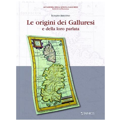 Ignazio Abeltino - Le origini dei galluresi e della loro parlata - Foto 1