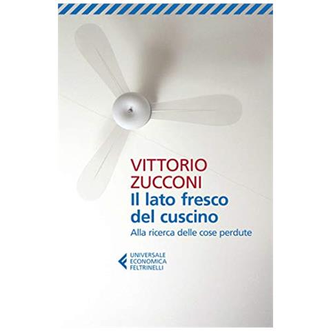 Vittorio Zucconi - Il Lato Fresco Del Cuscino. Alla Ricerca Delle Cose Perdute - Foto 1