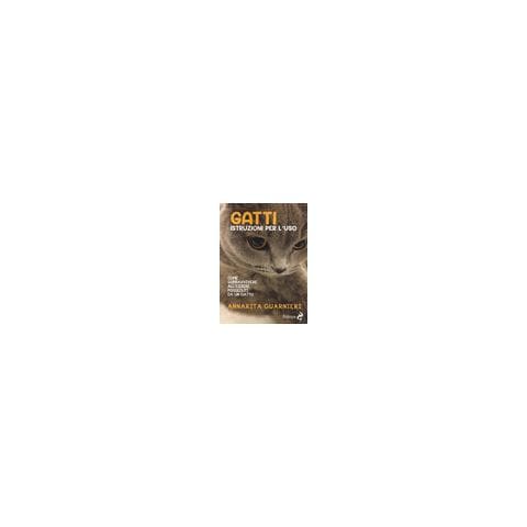 Annarita Guarnieri - Gatti. Istruzioni Per L'uso - Foto 2