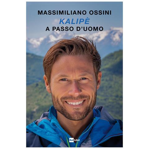 Massimiliano Ossini - Kalipè. A Passo D'uomo - Foto 2