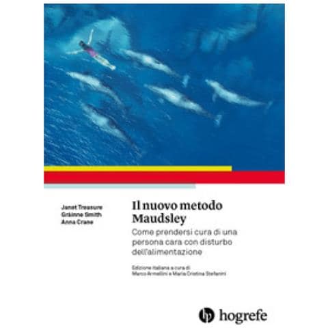 Janet Treasure - Il nuovo metodo Maudsley. Come prendersi cura di una persona cara con disturbo dell’alimentazione - Foto 1
