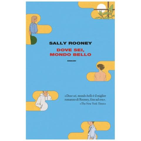 Sally Rooney - Dove Sei, Mondo Bello - Foto 1