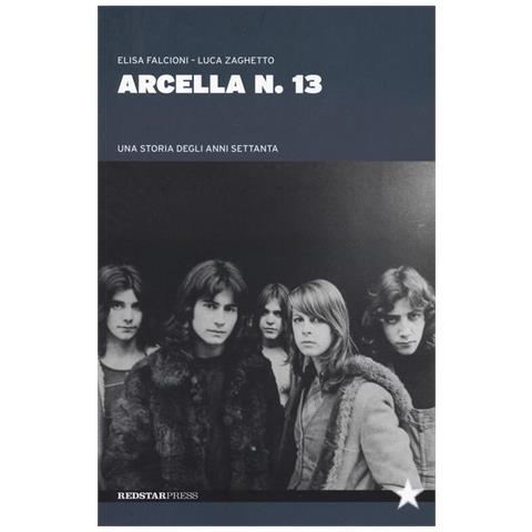 Elisa Falcioni - Arcella n. 13. Una storia degli anni Settanta - Foto 2