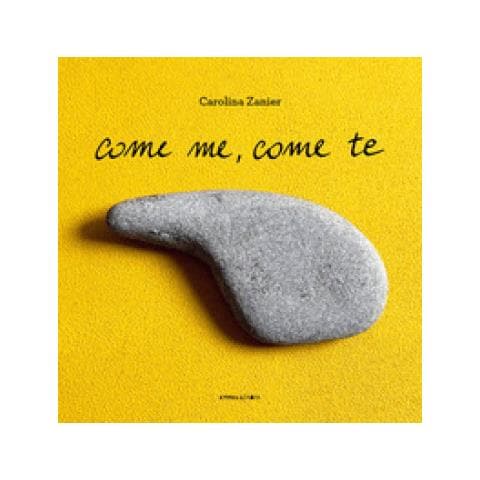 Carolina Zanier - Come Me, Come Te. Ediz. Illustrata - Foto 1