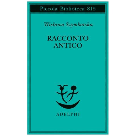 Wislawa Szymborska - Racconto antico e altre poesie disperse. Testo originale a fronte - Foto 1