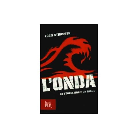 Todd Strasser - L'onda. La storia non è un gioco - Foto 1