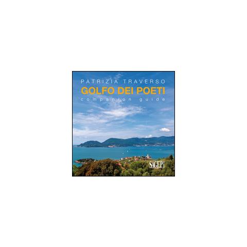 Patrizia Traverso - Golfo dei poeti. Companion guide. Ediz. multilingue - Foto 1