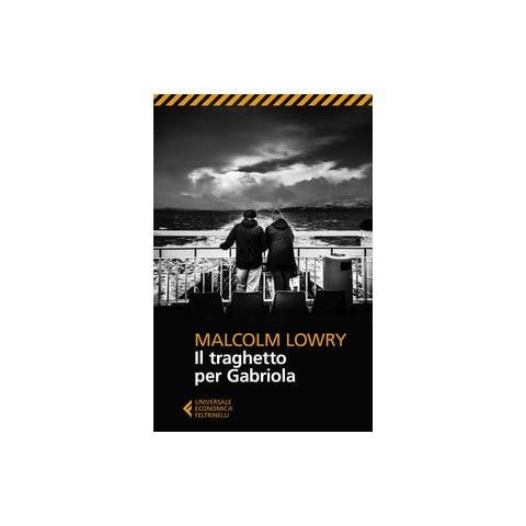 Malcolm Lowry - Il Traghetto Per Gabriola - Foto 1