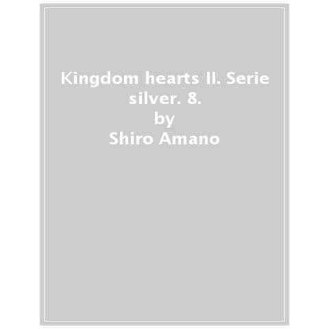 Shiro Amano - Kingdom Hearts Ii. Serie Silver. 8. - Foto 1