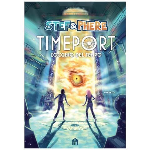 Stef & Phere - L'occhio del tempo. Timeport - Foto 1