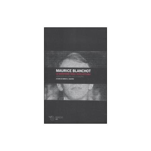 Maurice Blanchot - La questione degli intellettuali. Abbozzo di una riflessione - Foto 1