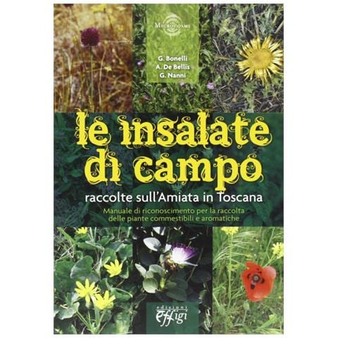 Giorgio Bonelli - Le insalate di campo. Raccolte sul monte Amiata in Toscana - Foto 1