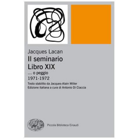 Jacques Lacan - Il Seminario. Libro Xix. . . O Peggio. 1971-1972 - Foto 1