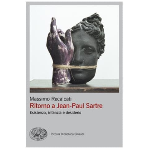 Massimo Recalcati - Ritorno A Jean-paul Sartre. Esistenza, Infanzia E Desiderio - Foto 1