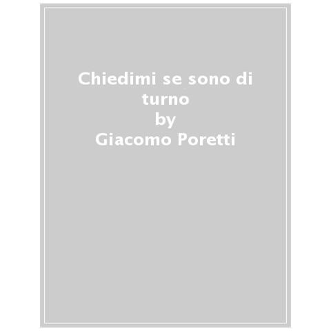 Giacomo Poretti - Turno Di Notte. Storia Tragicomica Di Un Infermiere Che Avrebbe Voluto Fare Altro - Foto 1