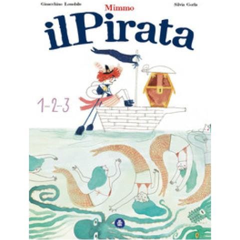 Gioacchino Lonobile - Mimmo il pirata. Ediz. illustrata - Foto 1