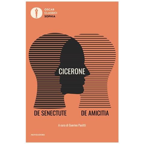 Marco Tullio Cicerone - De senectute-De amicitia. Testo latino a fronte - Foto 1