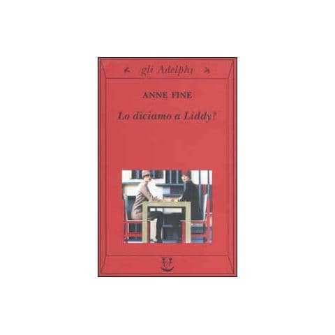 Anne Fine - Lo diciamo a Liddy? Una commedia agra - Foto 1