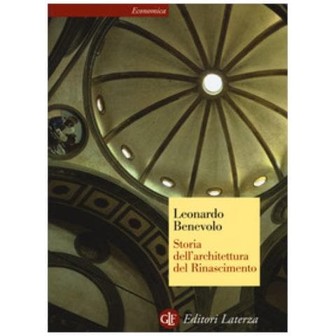 Leonardo Benevolo - Storia Dell'architettura Del Rinascimento - Foto 1