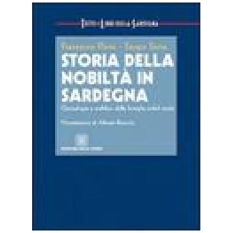 Francesco Floris - Storia della nobiltà in Sardegna. Genealogia e araldica delle famiglie nobili sarde - Foto 1