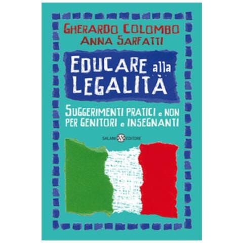 Gherardo Colombo - Educare alla legalità. Suggerimenti pratici e non per genitori e insegnanti - Foto 1