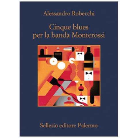 Alessandro Robecchi - Cinque Blues Per La Banda Monterossi - Foto 1