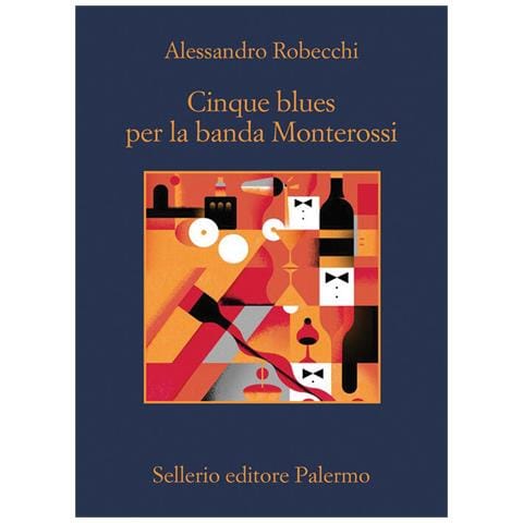 Alessandro Robecchi - Cinque Blues Per La Banda Monterossi - Foto 2