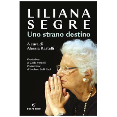 Liliana Segre - Uno Strano Destino - Foto 1