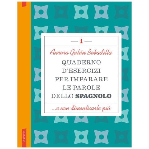 Aurora Galán Bobadilla - Quaderno d'esercizi per imparare le parole dello spagnolo. Vol. 1 - Foto 1