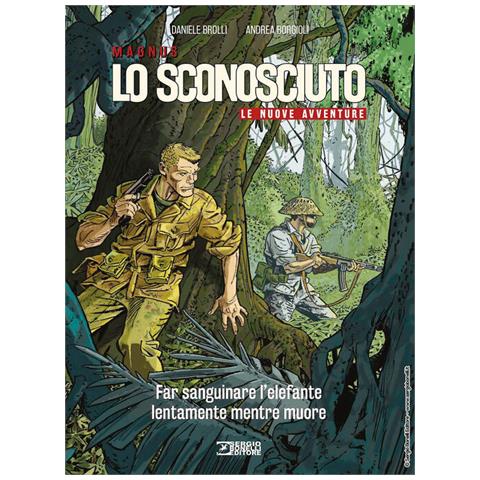 Daniele Brolli - Lo Sconosciuto. Le nuove avventure. Vol. 3: Far sanguinare l'elefante lentamente mentre muore - Foto 1
