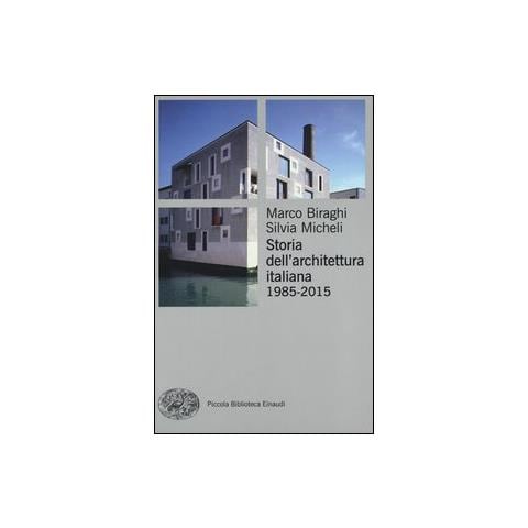 Marco Biraghi - Storia dell'architettura italiana (1985-2012). Ediz. illustrata - Foto 1