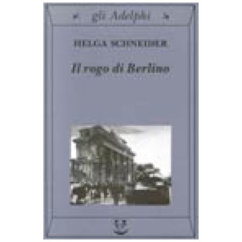 Helga Schneider - Il rogo di Berlino - Foto 2