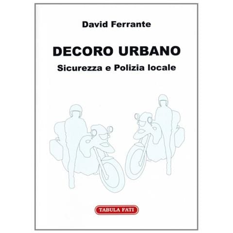 David Ferrante - Decoro urbano. Sicurezza e polizia locale - Foto 2