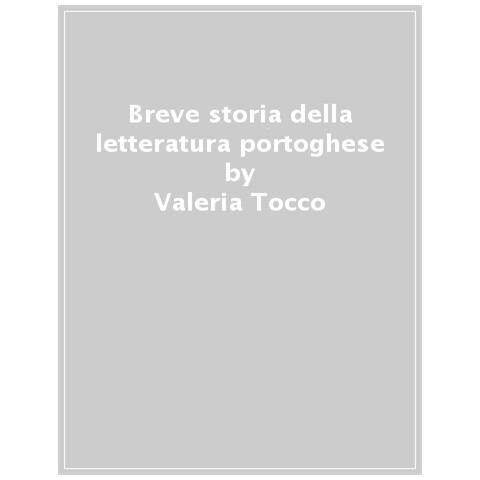 Valeria Tocco - Breve storia della letteratura portoghese. Dalle origini ai giorni nostri - Foto 1
