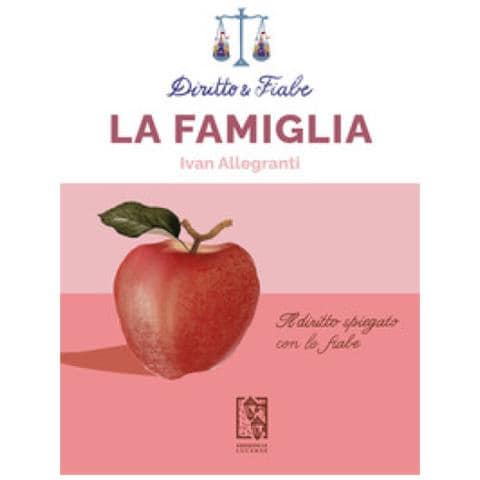 Ivan Allegranti - Diritto E Fiabe: La Famiglia - Foto 1
