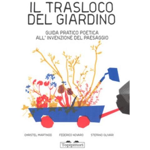 Federico Novaro - Il trasloco del giardino. Guida pratica all'invenzione del paesaggio - Foto 2