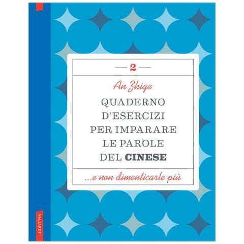 Zhige An - Quaderno d'esercizi per imparare le parole del cinese. Vol. 2 - Foto 1