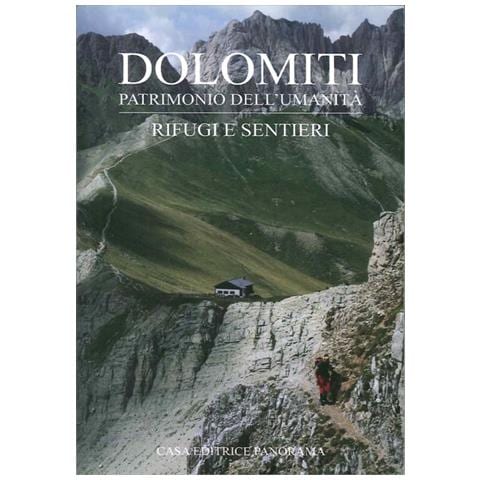 Paolo Lazzarin - Dolomiti. Patrimonio dell'Umanità. Rifugi e sentieri - Foto 2