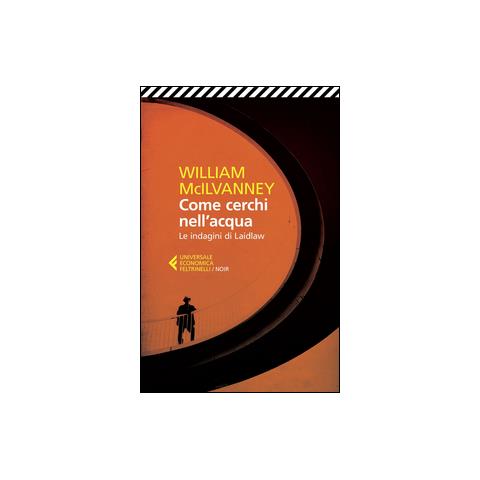 William McIlvanney - Come cerchi nell'acqua. Le indagini di Laidlaw - Foto 2